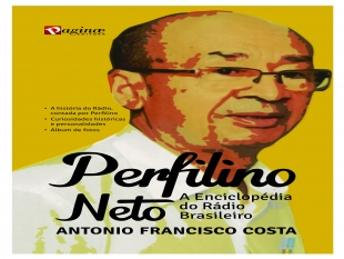 Bahia Já - Cultura - Livro “Perfilino Neto- a Enciclopédia do Rádio  Brasileiro será lançado